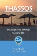 A to Z Guide to Thassos 2024, including Kavala and Philippi | Tony Oswin | 