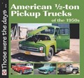 American 1/2-Ton Pickup Trucks of the 1950s | Norm Mort | 
