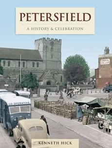 Petersfield - A History And Celebration