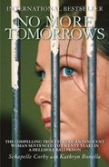 No More Tomorrows | Kathryn Bonella ; Schapelle Corby | 