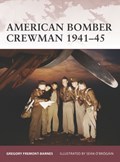 American Bomber Crewman 1941-45 | Gregory Fremont-Barnes | 