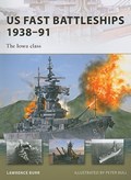 US Fast Battleships 1938-91 | Lawrence Burr | 