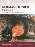 German Pionier 1939-45 | Gordon L. Rottman | 