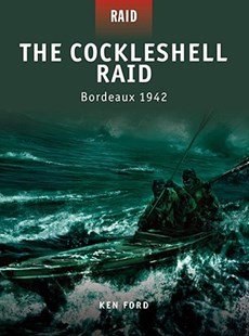 The Cockleshell Raid - Bordeaux 1942