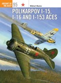 Polikarpov I-15, I-16 and I-153 Aces | Mikhail Maslov | 