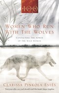 Women Who Run With The Wolves | ClarissaPinkola Estes | 