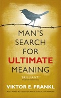 Man's Search for Ultimate Meaning | Viktor E Frankl | 