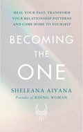 Becoming the One | Sheleana Aiyana | 