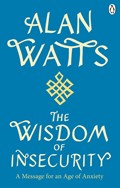Wisdom Of Insecurity | Alan W Watts | 
