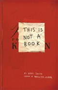 This Is Not A Book | Keri Smith | 