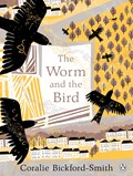 The Worm and the Bird | Coralie Bickford-Smith | 
