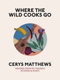 Where the Wild Cooks Go | Cerys Matthews | 
