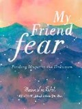 My Friend Fear | Meera Lee Patel | 