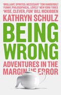 Being Wrong | Kathryn Schulz | 