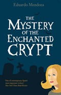 The Mystery of the Enchanted Crypt | Eduardo Mendoza | 