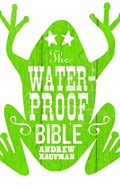 The Waterproof Bible | Andrew Kaufman | 
