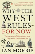 Why The West Rules - For Now | Ian Morris | 
