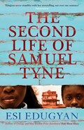 The Second Life of Samuel Tyne | Esi Edugyan | 