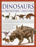 Complete Illustrated Encyclopedia of Dinosaurs & Prehistoric Creatures | Dixon Dougal | 