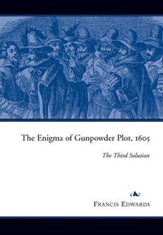 The Enigma of the Gunpowder Plot 1605