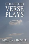 Collected Verse Plays | Nicholas Hagger | 