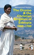 The Oromo and the Christian Kingdom of Ethiopia | Mohammed (Customer) Mohammed Hassen | 