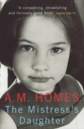 The Mistress's Daughter | A.M. Homes | 
