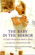 The Baby In The Mirror | Charles Fernyhough | 