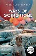 Ways of Going Home | Alejandro Zambra | 