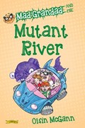 Mad grandad and the mutant river | Oisin McGann | 