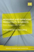 Measuring and Improving Productivity in Services | Faridah Djellal ; Faiz Gallouj | 