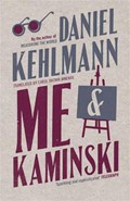 Me and Kaminski | Daniel Kehlmann | 