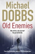 Old Enemies | Michael Dobbs | 