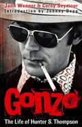 Gonzo: The Life Of Hunter S. Thompson | Jann S. Wenner ; Corey Seymour | 