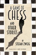 A Game of Chess and Other Stories: New Translation | Stefan Zweig | 