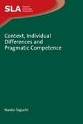 Context, Individual Differences and Pragmatic Competence | Naoko Taguchi | 
