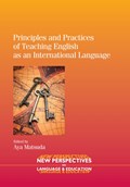 Principles and Practices of Teaching English as an International Language | Aya Matsuda | 