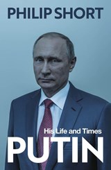 Putin: his life and times | Philip Short | 9781847923387