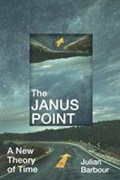 The janus point: a new theory in time | Julian Barbour | 