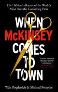 When McKinsey Comes to Town | Walt Bogdanich ; Michael Forsythe | 