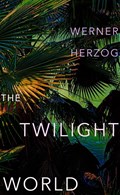 The Twilight World | Werner Herzog | 