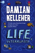 Life, Interrupted | Damian Kelleher | 