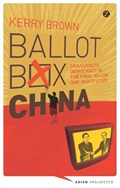 Ballot Box China | Professor Kerry (Lau China Institute, King's College London, Uk) Brown | 