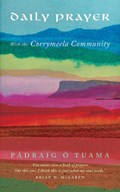 Daily Prayer with the Corrymeela Community | Padraig O Tuama | 