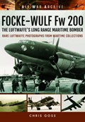 Focke-Wulf Fw 200 the Luftwaffe's Long Range Maritime Bomber | Chris Goss | 
