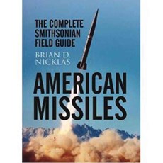 American Missiles: the Complete Smithsonian Field Guide