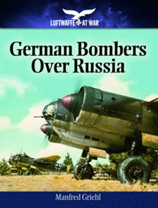 German Bombers Over Russia: 1940-1944