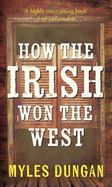 How the Irish Won the West