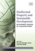 Intellectual Property and Sustainable Development | Ricardo Melendez-Ortiz ; Pedro Roffe | 