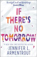 If There's No Tomorrow | Jennifer L. Armentrout | 